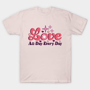 Love All Day Every Day Retro Valentine T-Shirt